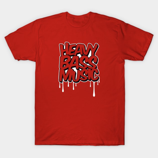 HEAVY BASS MUSIC - T-SHIRT T-Shirt by badbugs